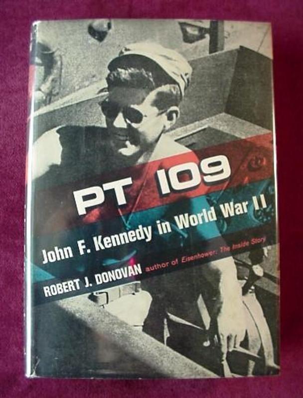 PT 109 JFK in WWII { R.L.  DONOVAN 1961 1st