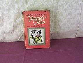 A Fireside Book of Yuletide Tales by Wagenknecht