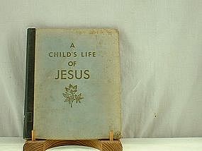 A Child's Life of Jesus by Fulton Oursler