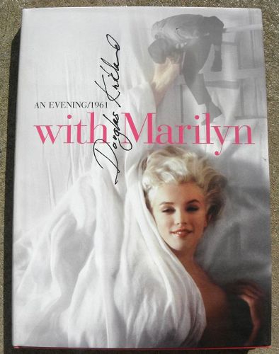 DOUGLAS KIRKLAND signed inscribed book "An Evening with Marilyn Monroe