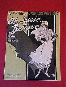 Oh, Susie Behave,by Ed Rose and Abe Olman 1918
