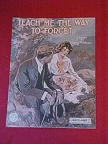 Teach me the way to forget, by Betty Tillotson 1919