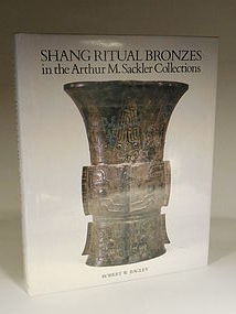 Shang Ritual Bronzes in the Arthur M. Sackler Collections, Bagley